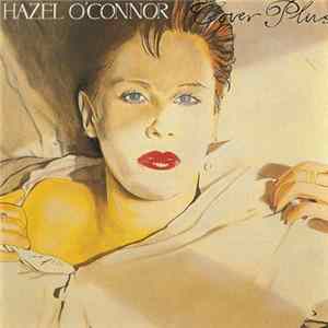 Hazel O'Connor - Cover Plus FLAC