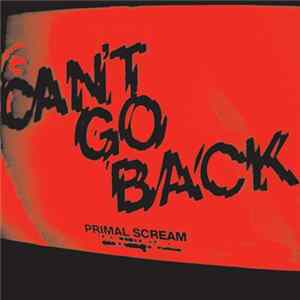Primal Scream - Can't Go Back (Recordstore Exclusive) FLAC