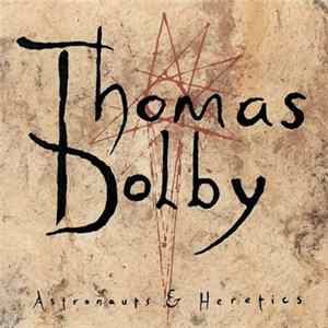 Thomas Dolby - Astronauts & Heretics FLAC