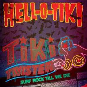 Hell-O-Tiki - Tiki Twister FLAC