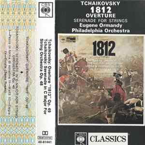Tchaikovsky : Eugene Ormandy, Philadelphia Orchestra - 1812 Overture / Serenade For Strings FLAC