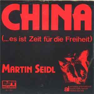 Martin Seidl - China (...Es Ist Zeit Für Die Freiheit) FLAC