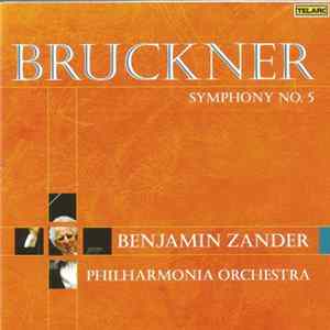Benjamin Zander, Philharmonia Orchestra - Bruckner - Symphony No. 5 FLAC