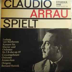 Ludwig van Beethoven, Claudio Arrau, Concertgebouw-Orchester Amsterdam, Bernard Haitink - Konzert Für Klavier und Orchester Nr. 2 B-dur Op. 19 FLAC