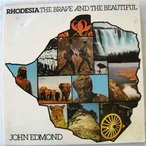 John Edmond - Rhodesia - The Brave And The Beautiful FLAC