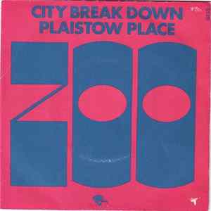 Zoo - City Break Down / Plaistow Place FLAC