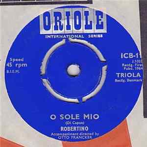 Robertino Loretti - O Sole Mio / Non Ti Scordar Di Me FLAC