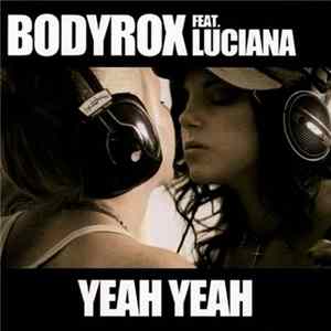 Bodyrox Featuring Luciana - Yeah Yeah FLAC