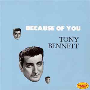 Tony Bennett - Because Of You FLAC