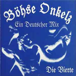 Böhse Onkelz - Ein Deutscher Mix - Die Vierte FLAC