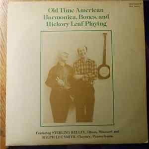 Ralph Lee Smith, Sterling Kelley - Old Time American Harmonica, Bones, And Hickory Leaf Playing FLAC