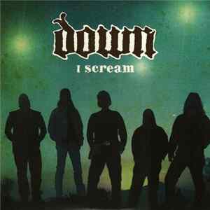 Down - I Scream FLAC