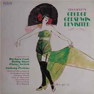 Ben Bagley, Barbara Cook, Bobby Short, Elaine Stritch, Anthony Perkins, Norman Paris - Ben Bagley's George Gershwin Revisited FLAC