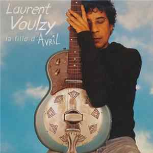 Laurent Voulzy - La Fille D'Avril FLAC
