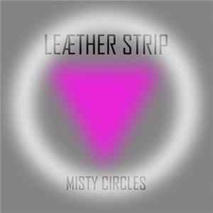 Leæther Strip - Misty Circles FLAC