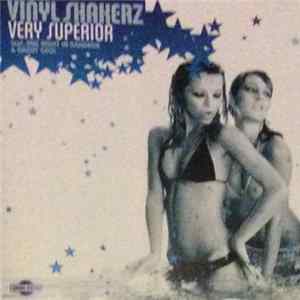 Vinyl Shakerz - Very Superior FLAC