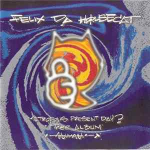 Felix Da Housecat - Metropolis Present Day? "Thee Album" FLAC