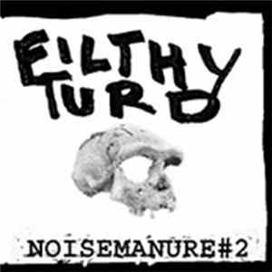 Filthy Turd - Noisemanure #2 FLAC