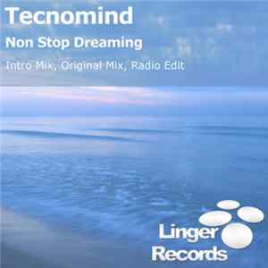 Tecnomind - Non Stop Dreaming FLAC