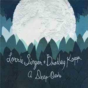 Lorrie Singer & Bradley Kopp - A Deeper Oasis FLAC