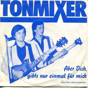 Tonmixer - Aber Dich Gibt´s Nur Einmal Für Mich FLAC