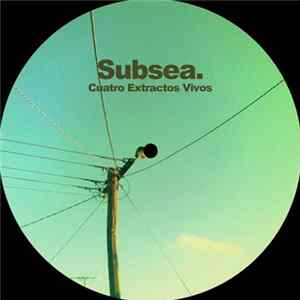 Subsea - Cuatro Extractos Vivos FLAC