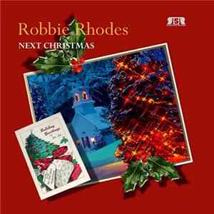 Robbie Rhodes - Next Christmas FLAC