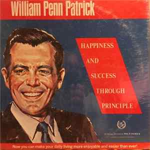 William Penn Patrick - Happiness And Success Through Principle FLAC