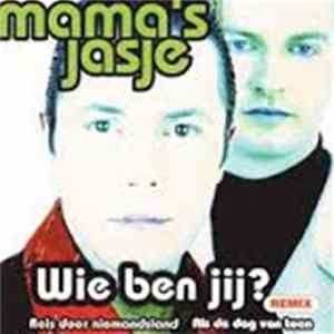 Mama's Jasje - Wie Ben Jij? Remix / Reis Door Niemandsland / Als De Dag Van Toen FLAC