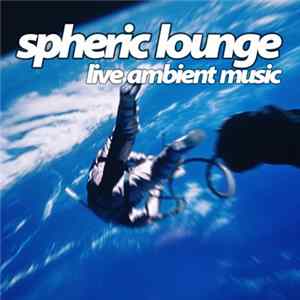 Spheric Lounge - Session 1 - 17.09.2004 FLAC