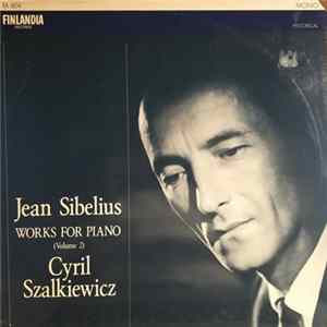 Jean Sibelius, Cyril Szalkiewicz - Works for Piano (Volume 2) FLAC