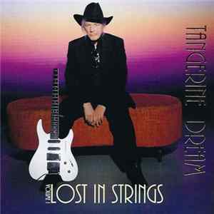 Tangerine Dream - Lost In Strings (Volume I) FLAC