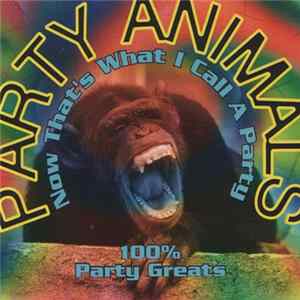 Party Animals - 100% Party Greats FLAC