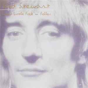 Rod Stewart - Sweet Little Rock 'N' Roller FLAC