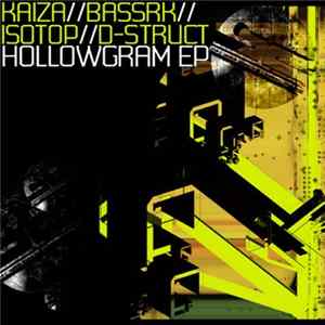 Kaiza / Bassrk / Isotop / D-Struct - Hollowgram EP FLAC