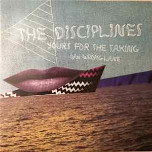The Disciplines - Yours For The Taking b/w Wrong Lane FLAC