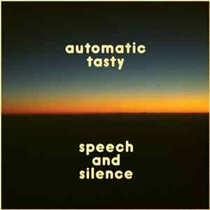 Automatic Tasty - Speech And Silence FLAC