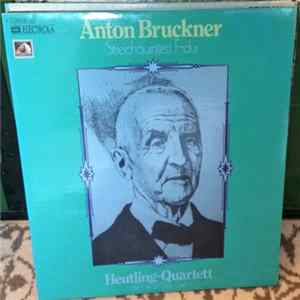 Heutling-Quartett, Heinz-Otto Graf - Anton Bruckner, Streichquintett F-dur FLAC