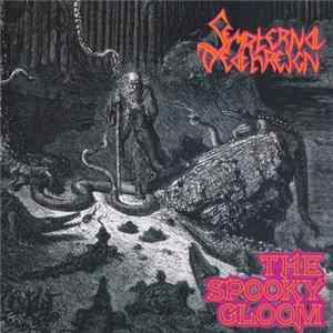 Sempiternal Deathreign - The Spooky Gloom FLAC
