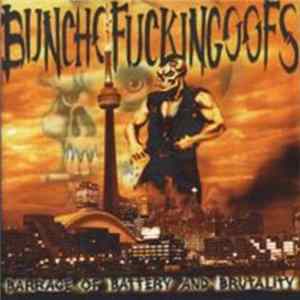 Bunchofuckingoofs - Barrage Of Battery And Brutality FLAC