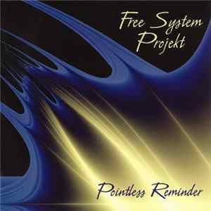 Free System Projekt - Pointless Reminder FLAC