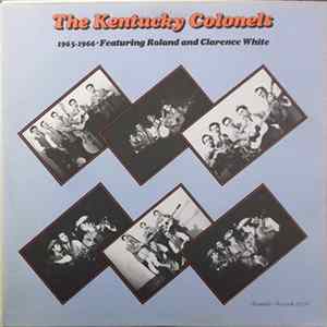 The Kentucky Colonels Feat. Roland And Clarence White - 1965-1966 FLAC