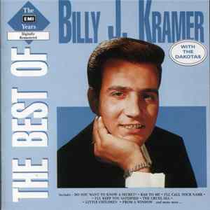 Billy J. Kramer With The Dakotas - The Best Of The EMI Years FLAC