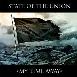 State Of The Union - My Time Away FLAC