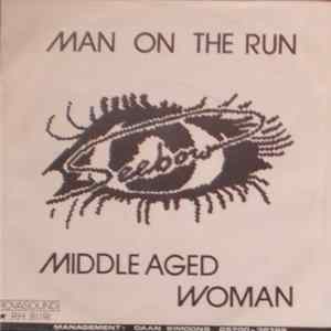 Seebow - Man On The Run / Middle Aged Woman FLAC