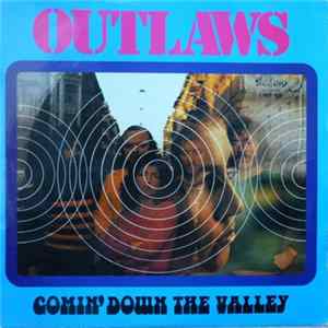 Outlaws - Comin' Down The Valley FLAC