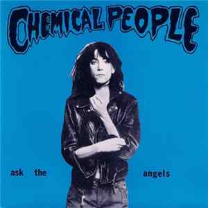 Chemical People - Ask The Angels FLAC