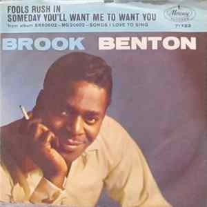 Brook Benton - Fools Rush In (Where Angels Fear To Tread) / Someday You'll Want Me To Want You FLAC