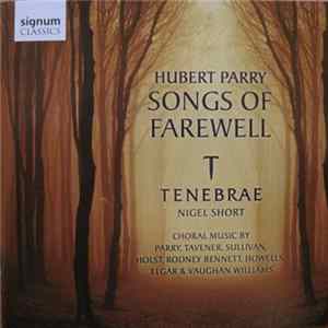 Tenebrae - Hubert Parry Songs of Farewell FLAC
