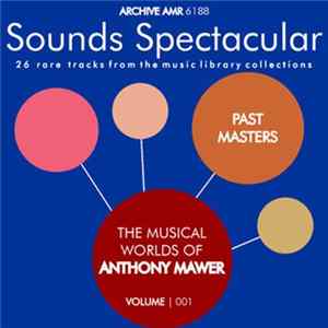 Anthony Mawer - The Musical Worlds Of Anthony Mawer: Volume 001 FLAC